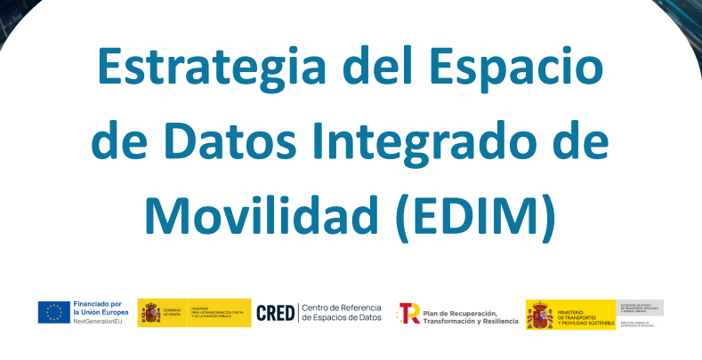 Estrategia del Espacio de Datos Integrado de Movilidad (EDIM)
