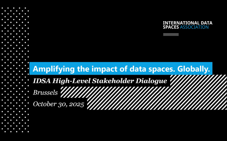 IDSA High-Level Stakeholder Dialogue: Data Spaces at Large Scale and Global Level
